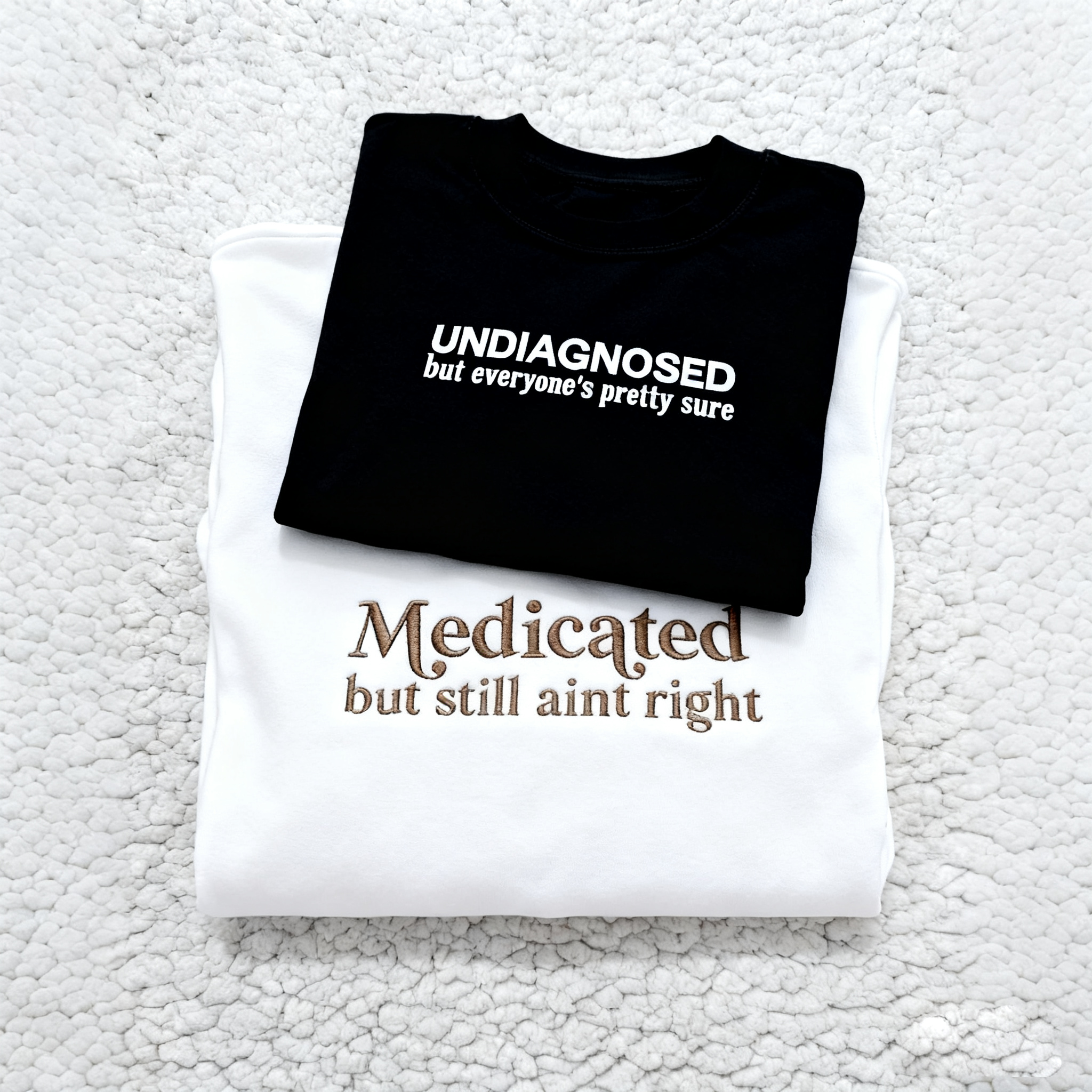 UNDIAGNOSED & Medicated Sweatshirt