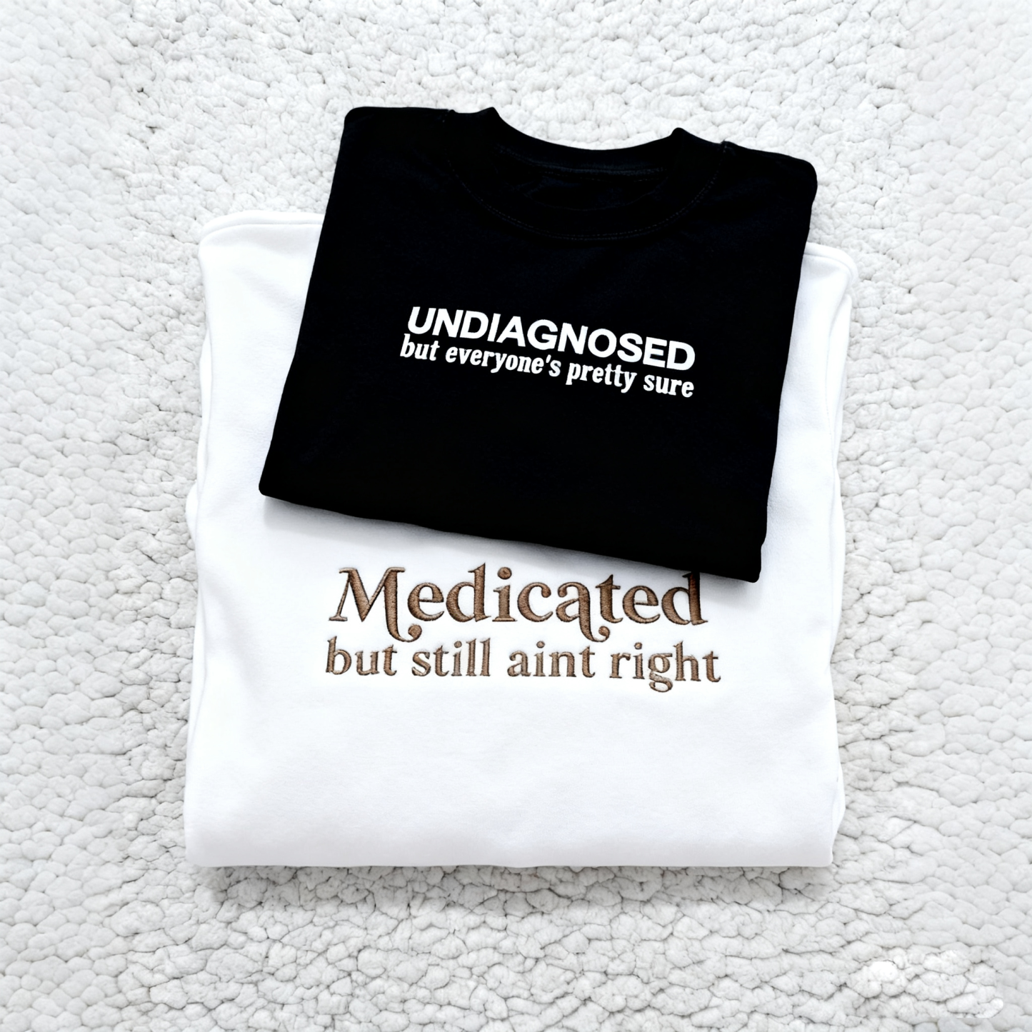 UNDIAGNOSED & Medicated Sweatshirt