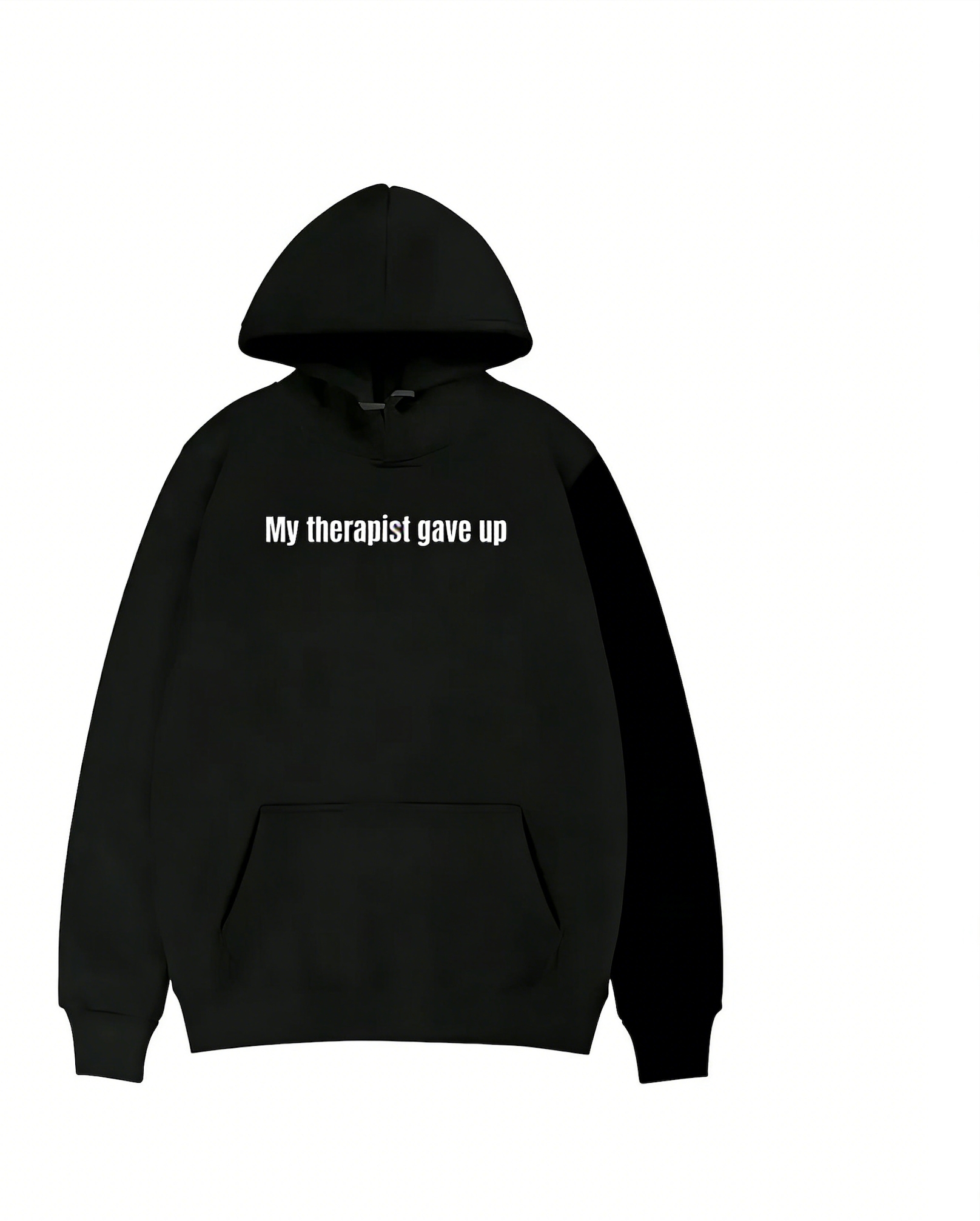 Sarcastic & Funny Sweatshirt Hoodie - LongSleeve My Therapist Gave Up
