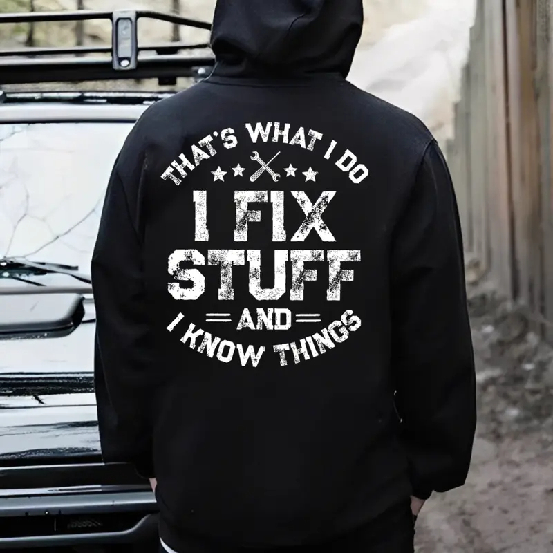 I Fix Stuff And I Know Things Shirt Hoodie Sweatshirt