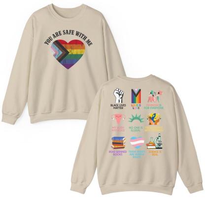 Equality Shirt, Human Rights shirt, Equal Rights, You're Safe With Me T-Shirt /Sweatshirt/Hoodie