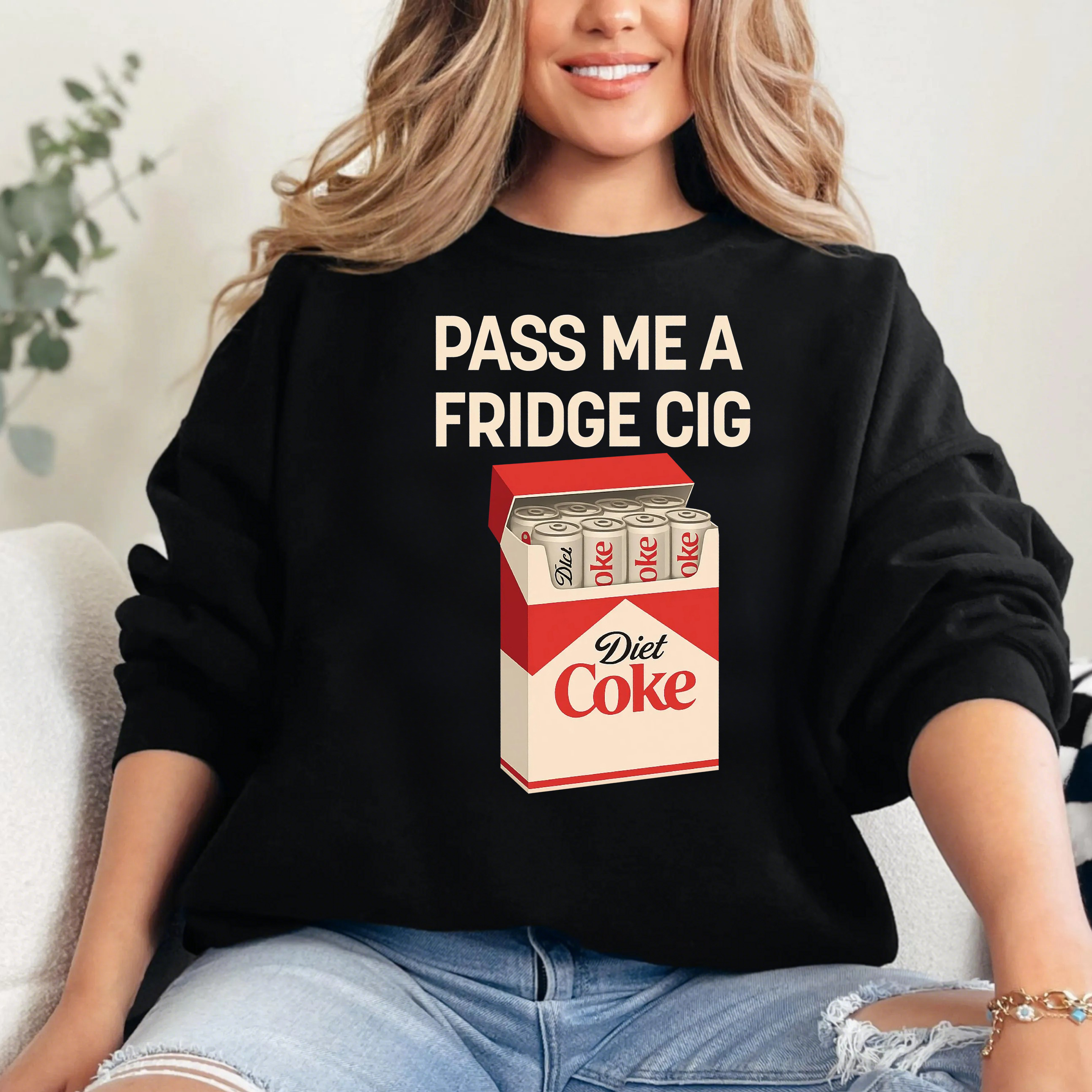 Pass Me A Fridge Cig Diet Coke Lover Sweatshirt