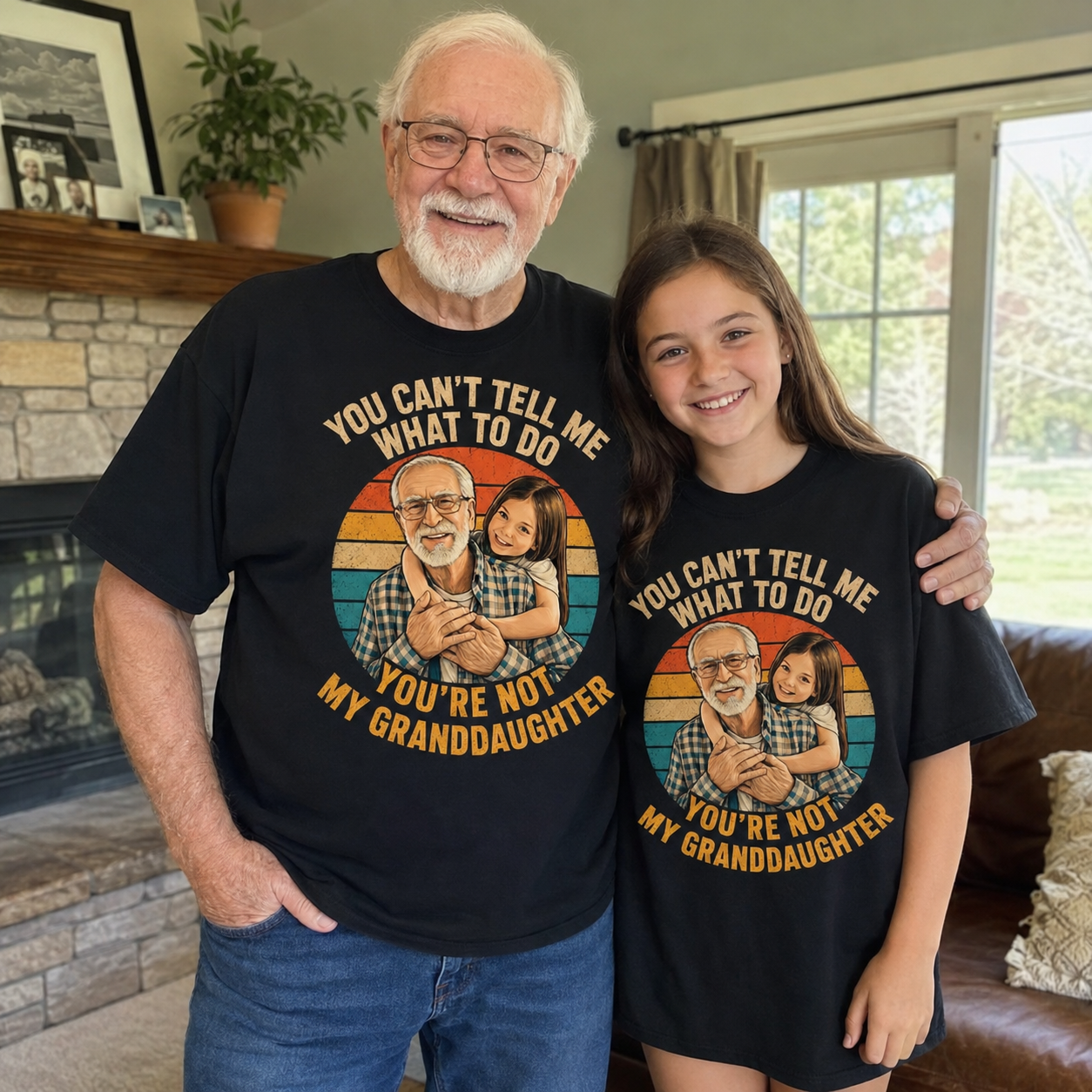 You are not my granddaughter-Custom T-shirt