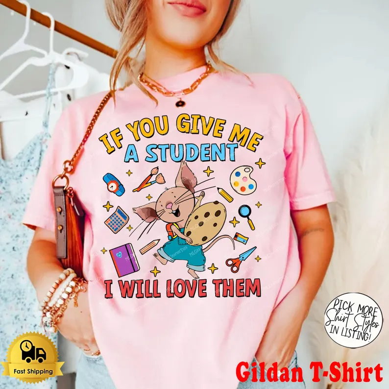 If You Give Me A Student T-Shirt