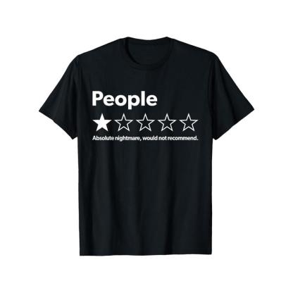 "People One Star Rating Would Not Recommend" Funny Introverts T-Shirt