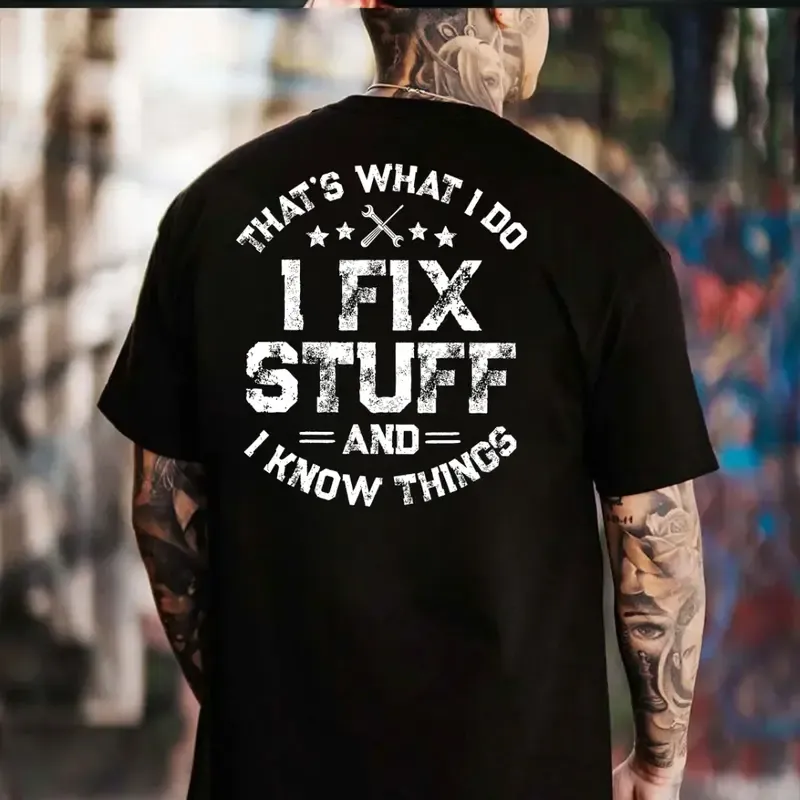I Fix Stuff And I Know Things Shirt Hoodie Sweatshirt