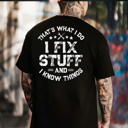 I Fix Stuff And I Know Things Shirt Hoodie Sweatshirt