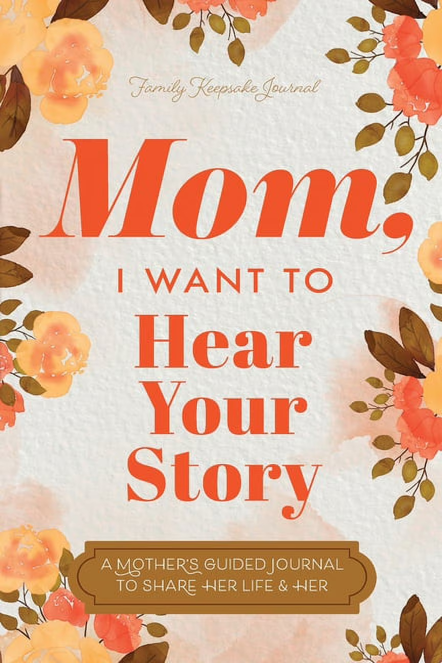 Mom's Story Keepsake Journal: Guided Family Memory Book - The Gift for Your Mother