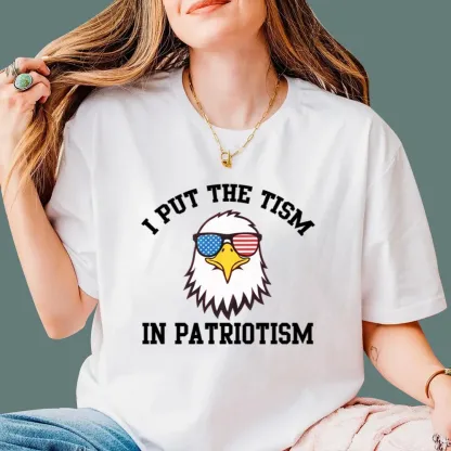 I Put the 'Tism' in Patriotism Eagle Graphic T-Shirt – Funny Patriotic Tee