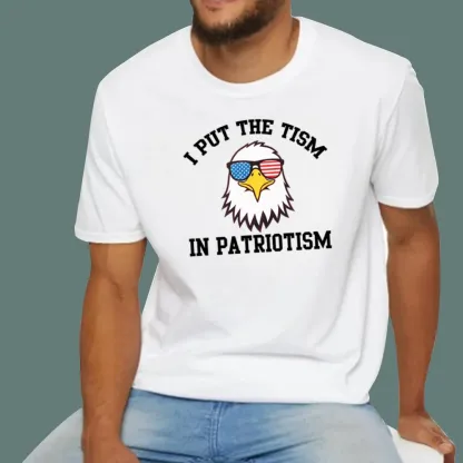 I Put the 'Tism' in Patriotism Eagle Graphic T-Shirt – Funny Patriotic Tee