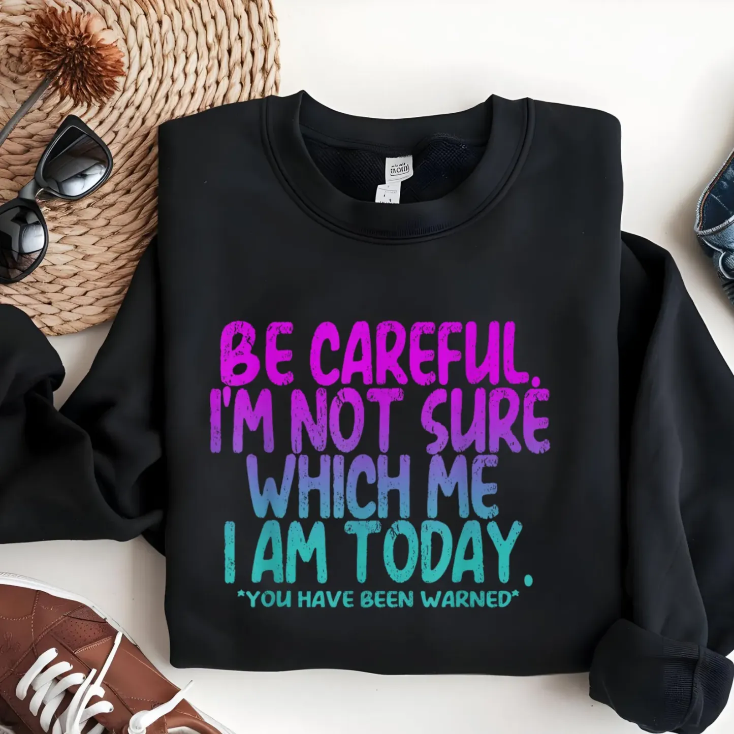 Be Careful I'm Not Sure Which Me-Sassy Quote T-Shirt