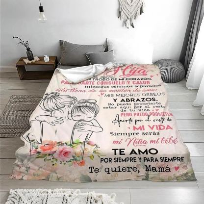 To My Daughter Para Mi Hija Te Quiere Mama Blankets