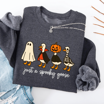 Just A Spooky Goose Halloween Sweatshirt