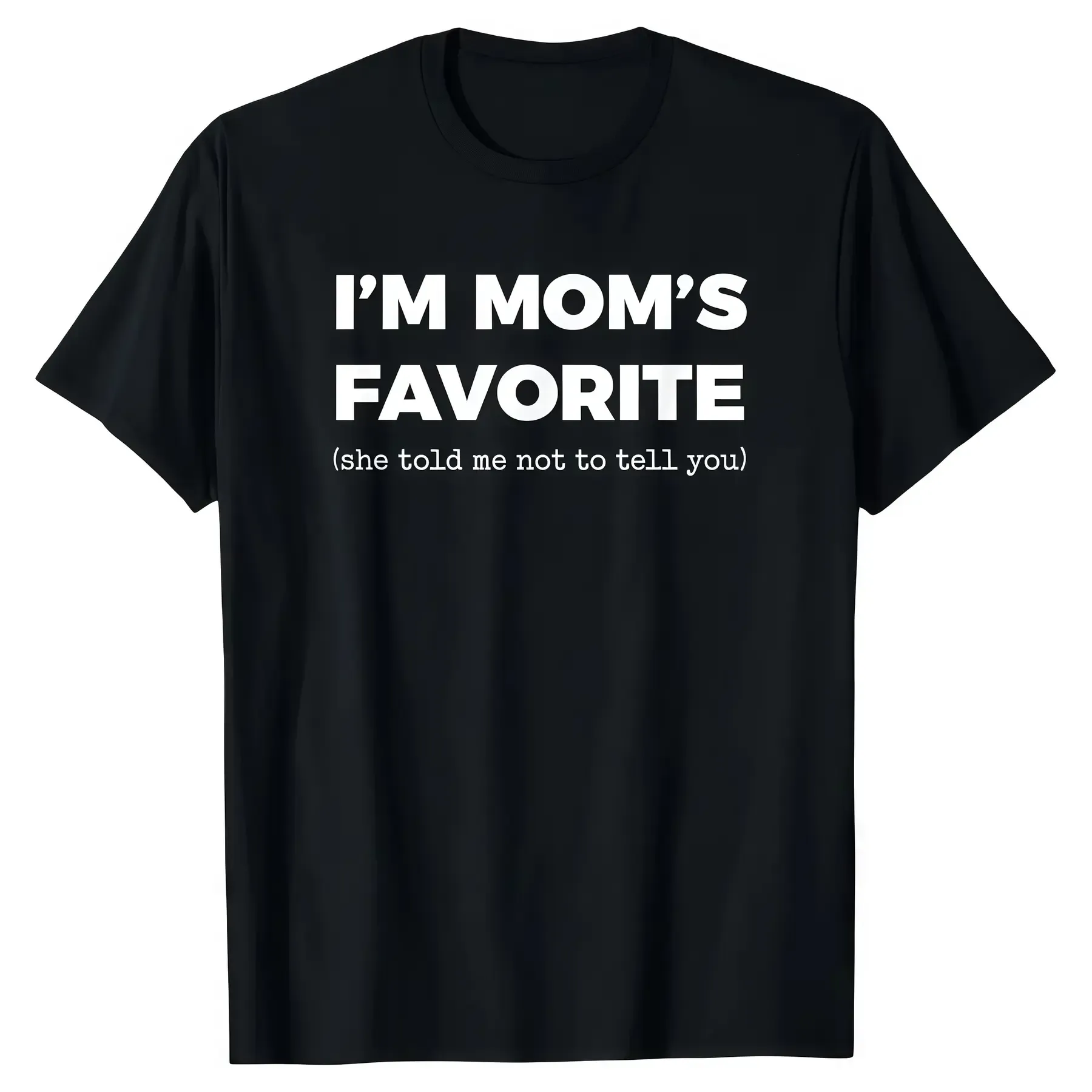 Mom's Favorite Child T-Shirt