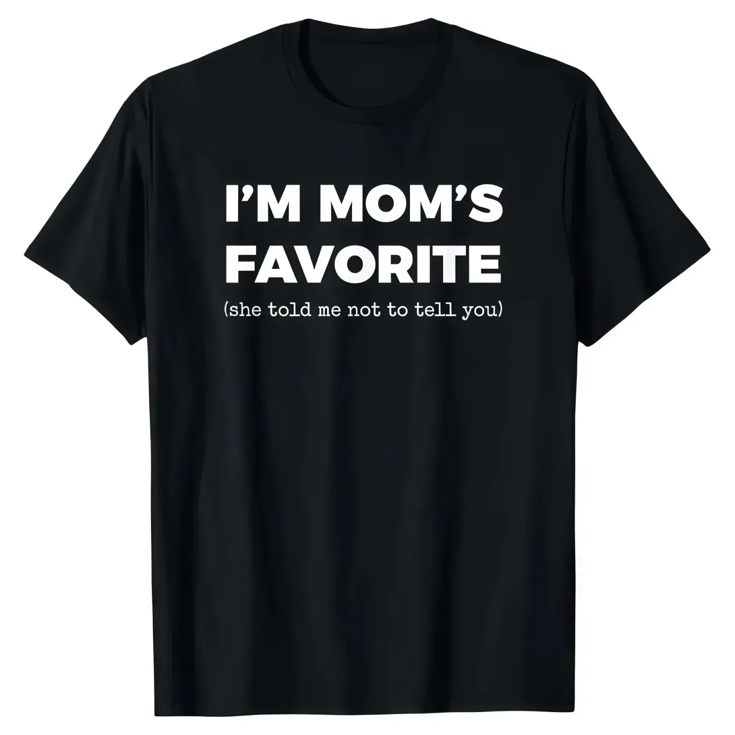 Mom's Favorite Child T-Shirt