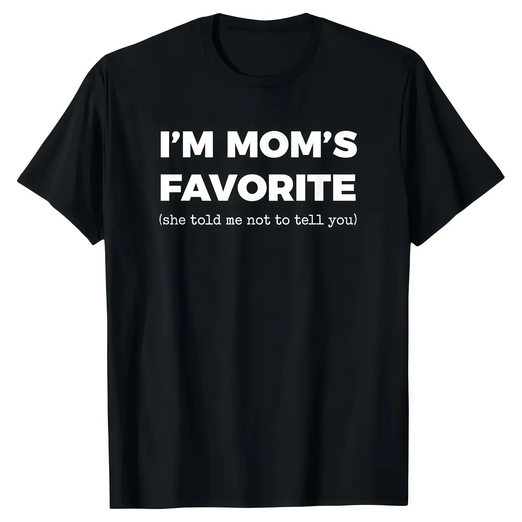 Mom's Favorite Child T-Shirt