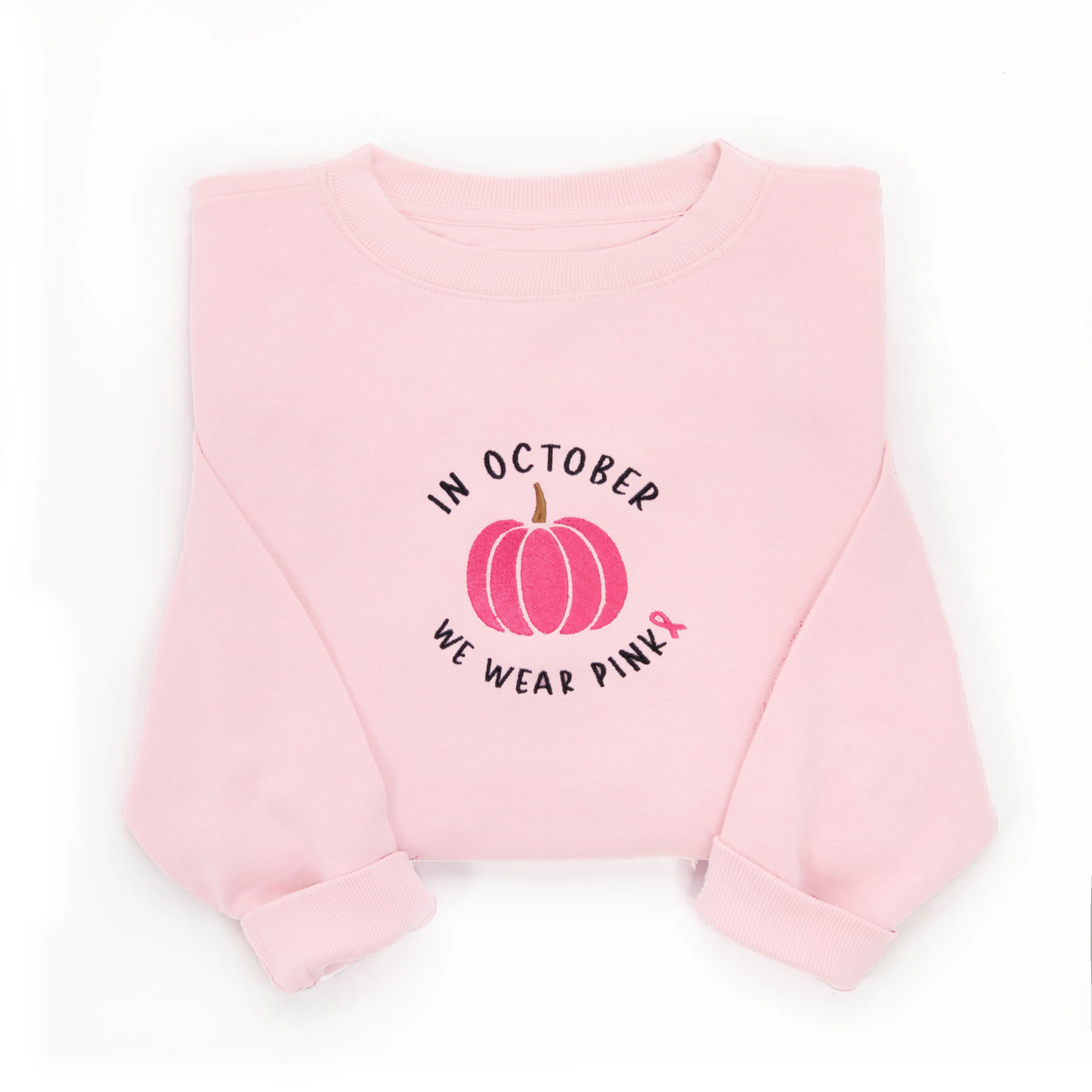 Embroidered In October We Wear Pink Sweatshirt
