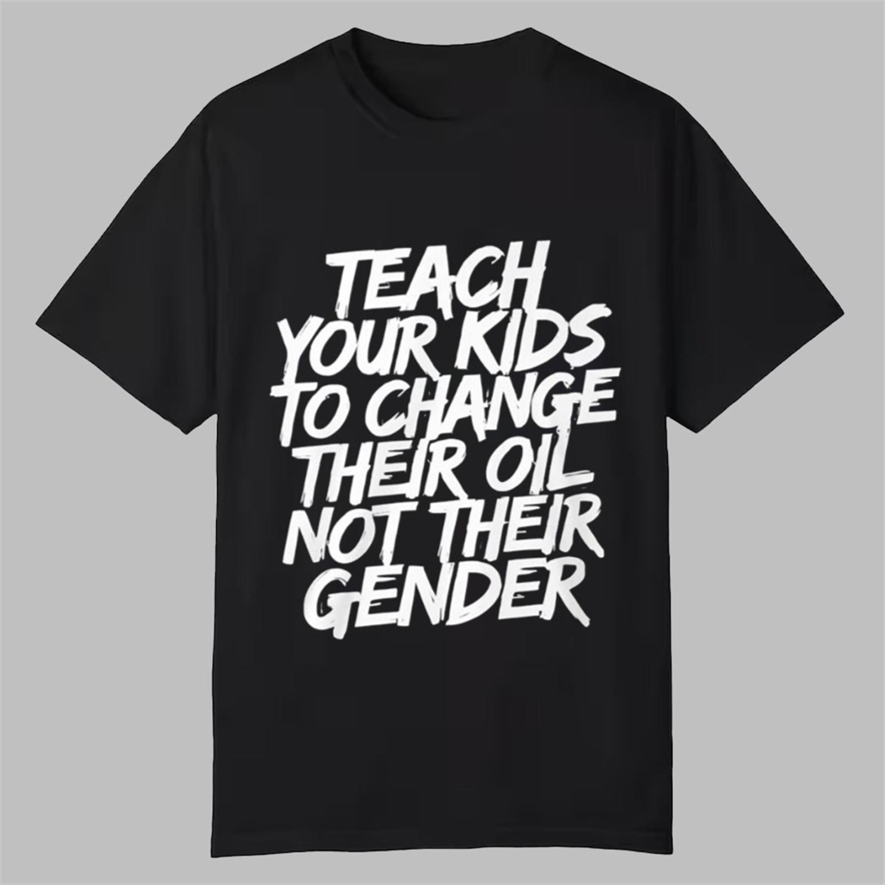 Teach Your Kids To Change Their Oil Not Their Gender Sweatshirt
