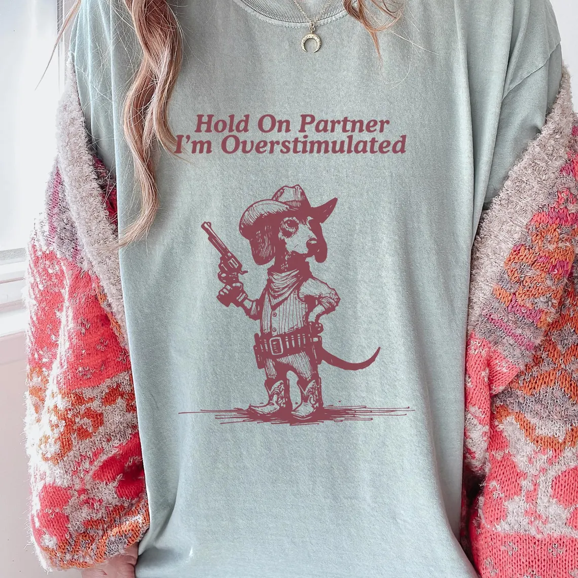 Hold On Partner I'm Overstimulated Dachshund T-shirt