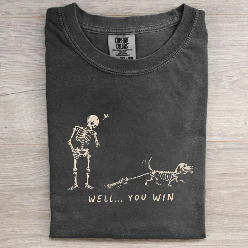 Well You Win Funny Skeleton Halloween Dachshund T-shirt
