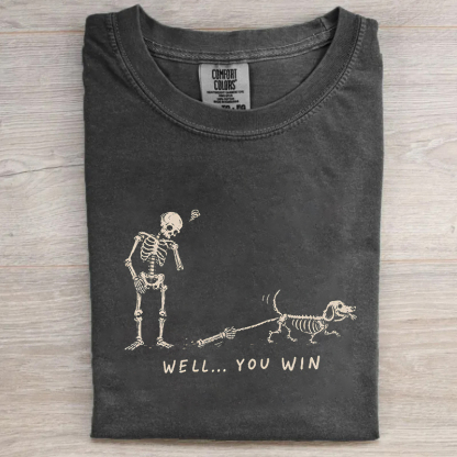 Well You Win Funny Skeleton Halloween Dachshund T-shirt