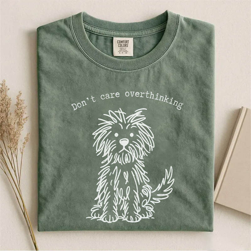 Don't Care Overthinking T-shirt