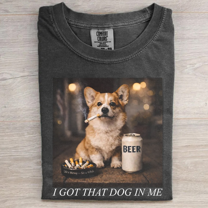 I Got That Dog in Me Funny Boston Corgi Smoking Cigarette T-shirt
