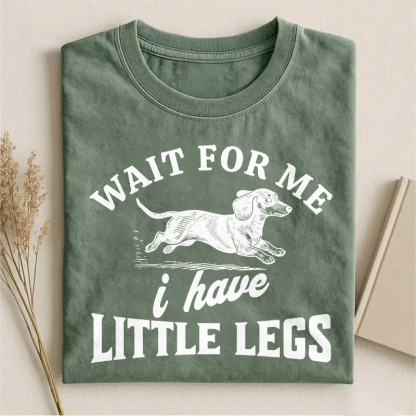 I Have Little Legs Dachshund T-shirt