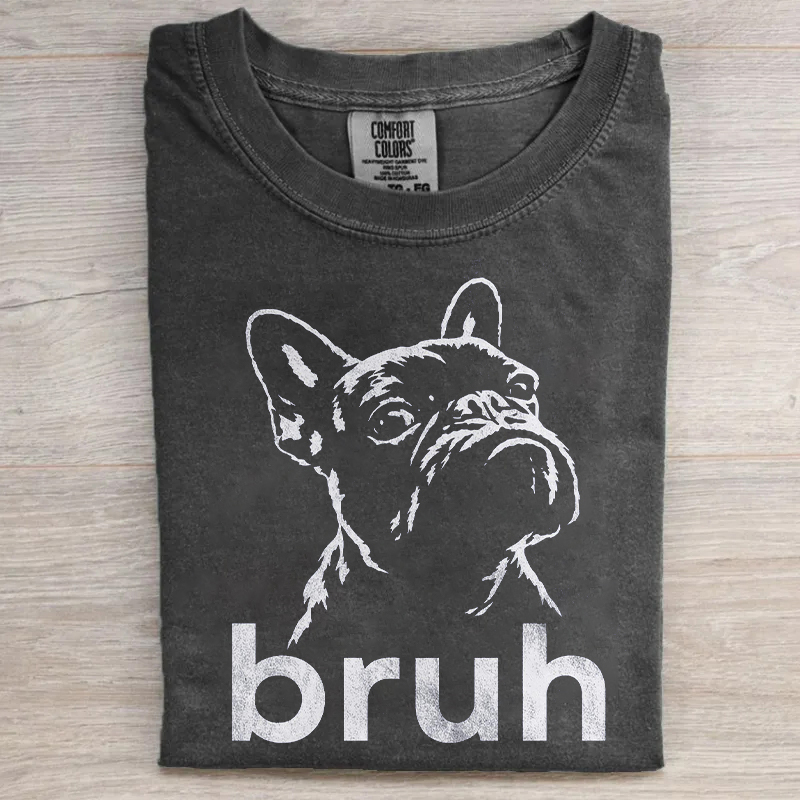 Bruh French Bulldog T-shirt