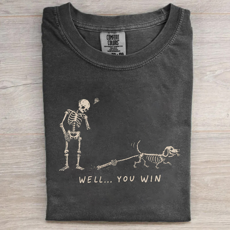 Well You Win Funny Halloween Skeleton Dachshund T-shirt