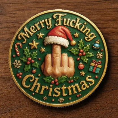🎅 “Merry F*ing Christmas” Commemorative Coin** 🎄 For Those Who Love the Holidays… But Not Too Much 😏