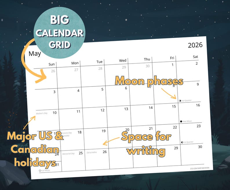 May include: A May 2026 calendar grid with a large format. The calendar features space for writing, moon phases, and major US & Canadian holidays. The calendar is white with black grid lines and text. The words 'BIG CALENDAR GRID' are in a teal circle.