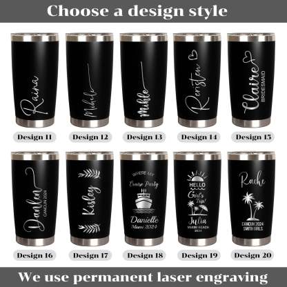 Custom Name Tumbler- Bridesmaid & Birthday Gift, Family Vacation Gift