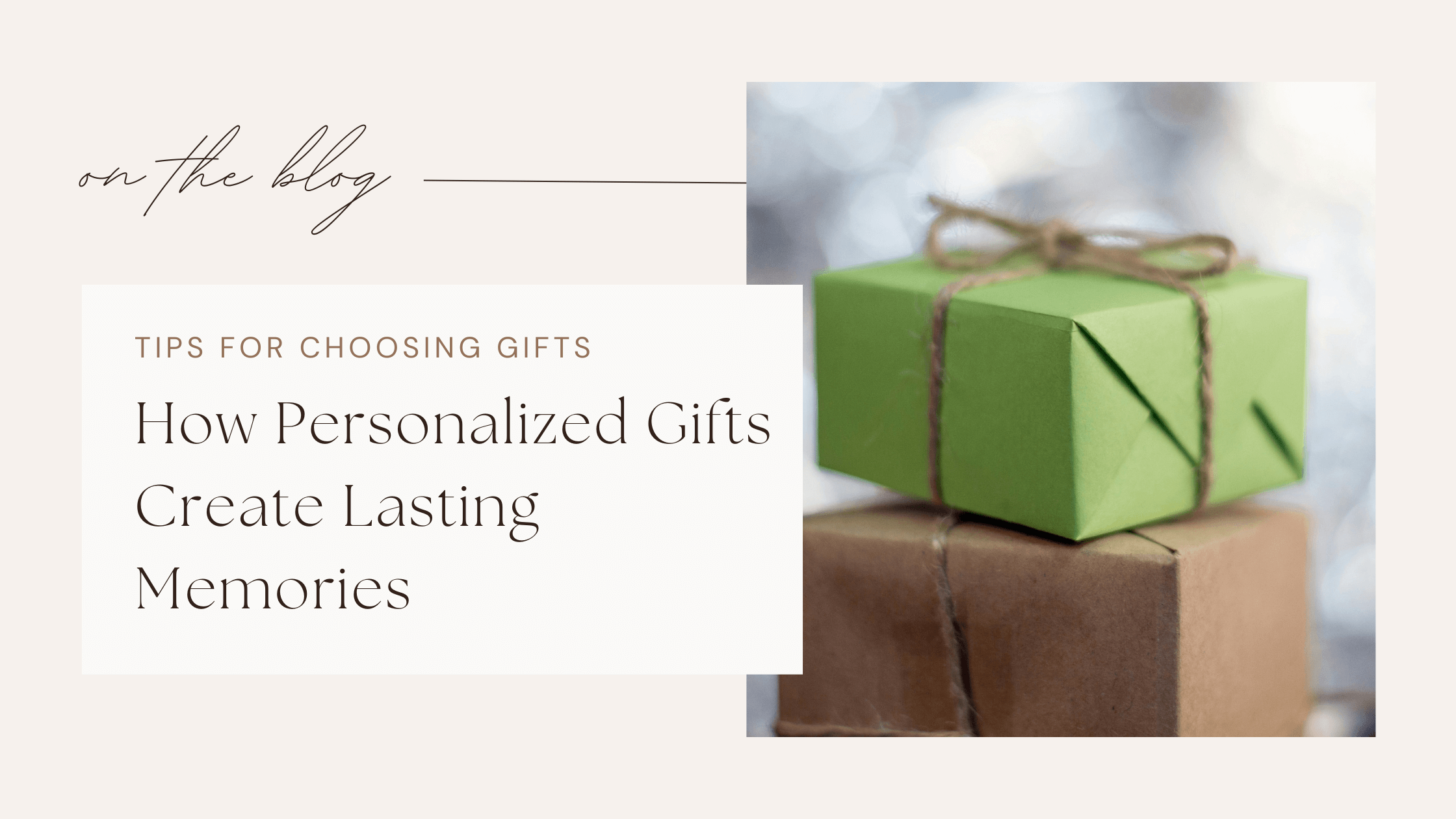 How Personalized Gifts Create Lasting Memories