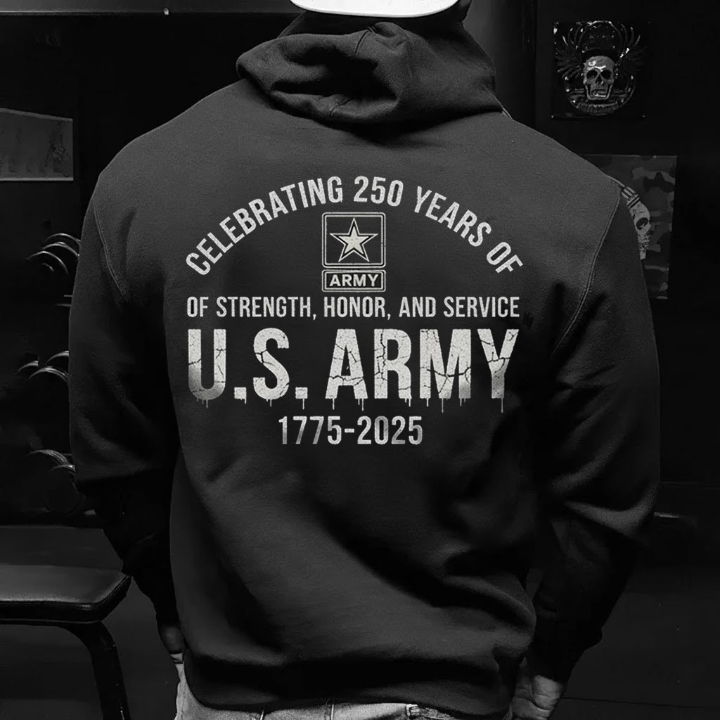 Army 250 Years of Strength Hoodie – Celebrating Service Since 1775