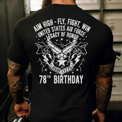 Salute to U.S. Air Force: 78th Anniversary T - shirt "AIM HIGH - FLY, FIGHT, WIN" 