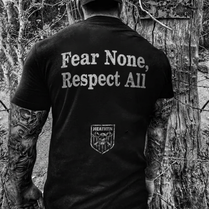 Fear None, Respect All" Bold Statement T-shirt