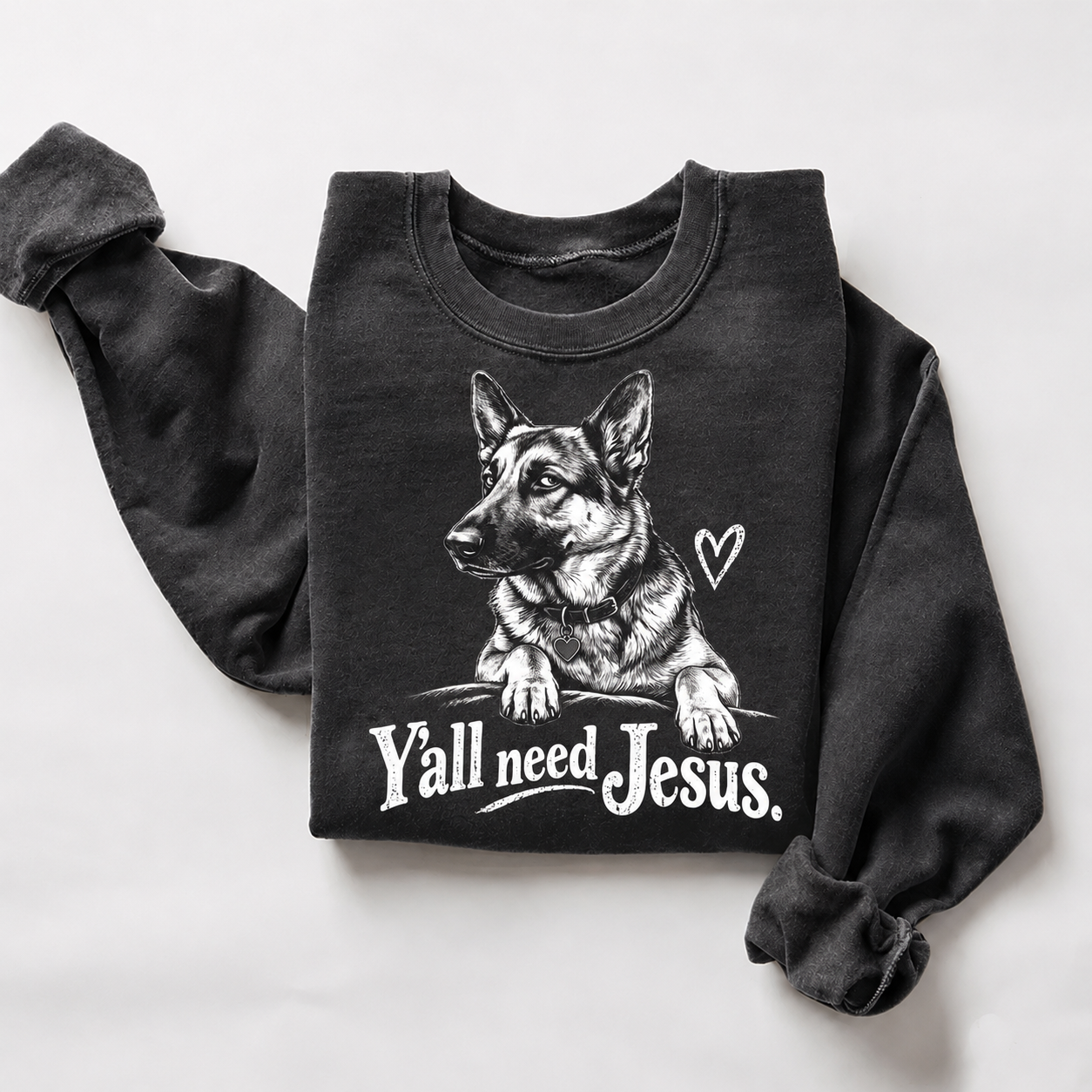  Y'all Need Jesus German Shepherd Sweatshirt