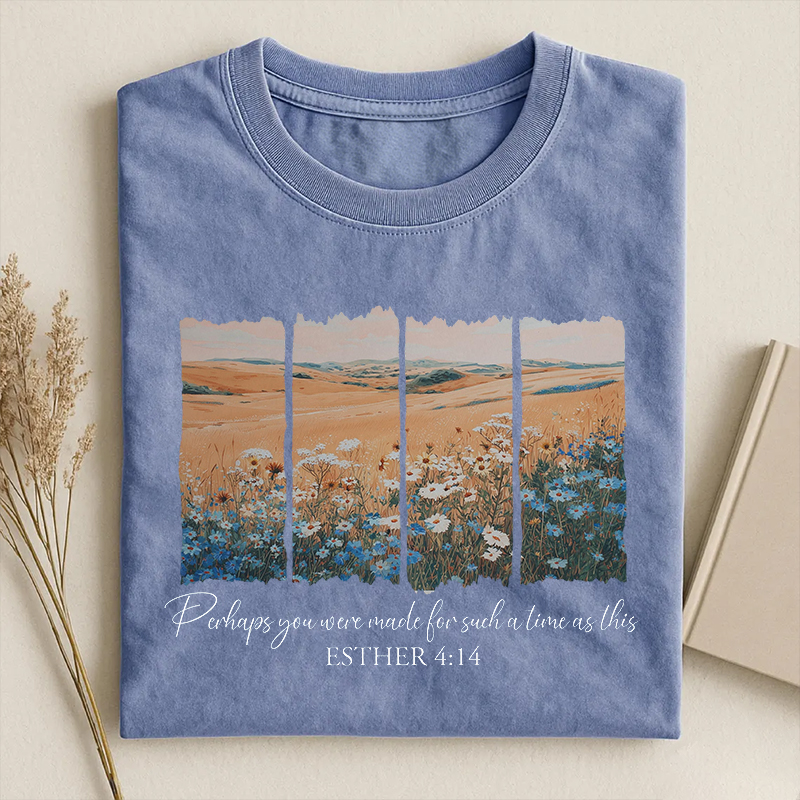 Perhaps You Were Made For Such A Time As This T-shirt
