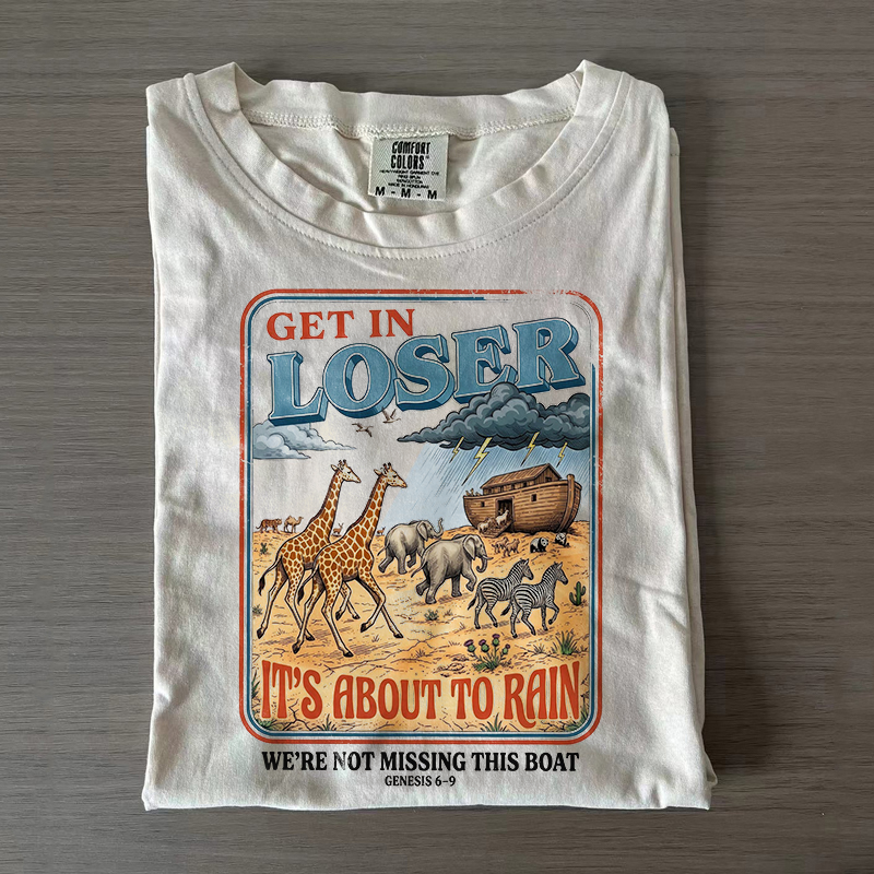 Get In Loser T-shirt