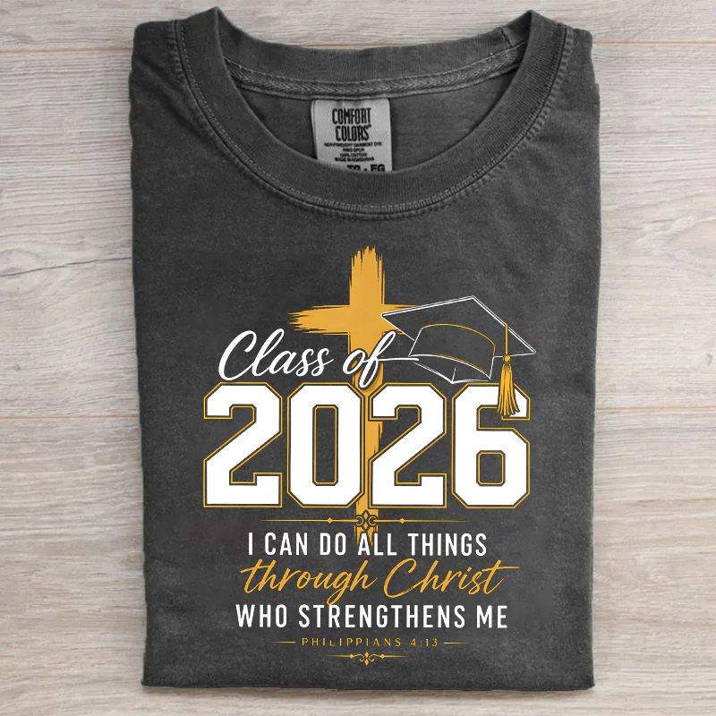 Class Of 2026 I Can Do All Things T-shirt