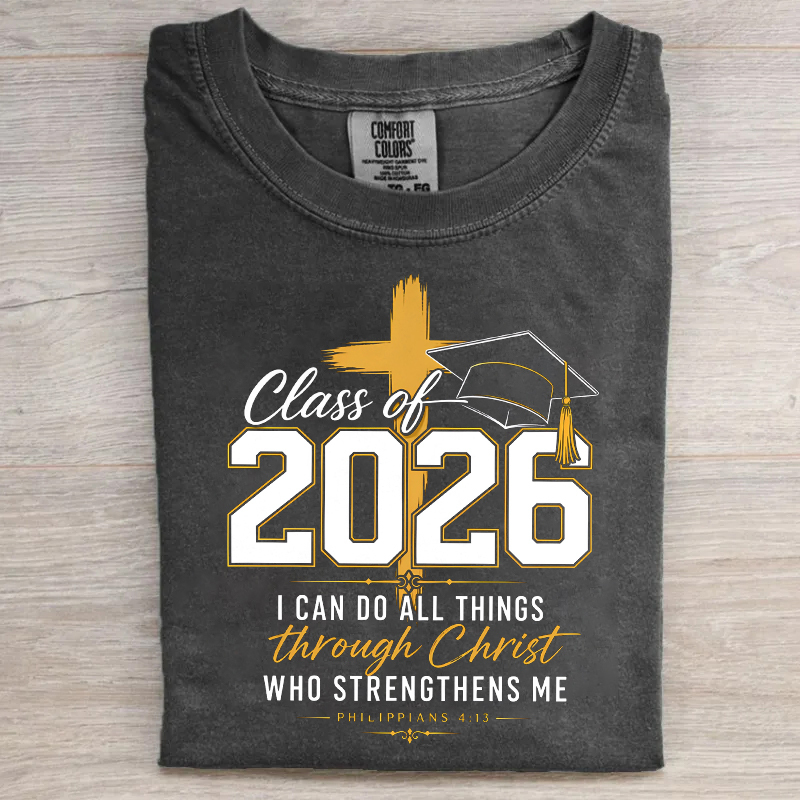 Class Of 2026 I Can Do All Things T-shirt