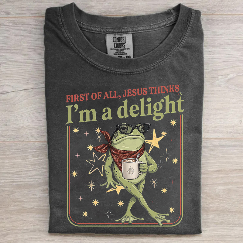 First Of All Jesus Thinks I’m A Delight Frog T-shirt