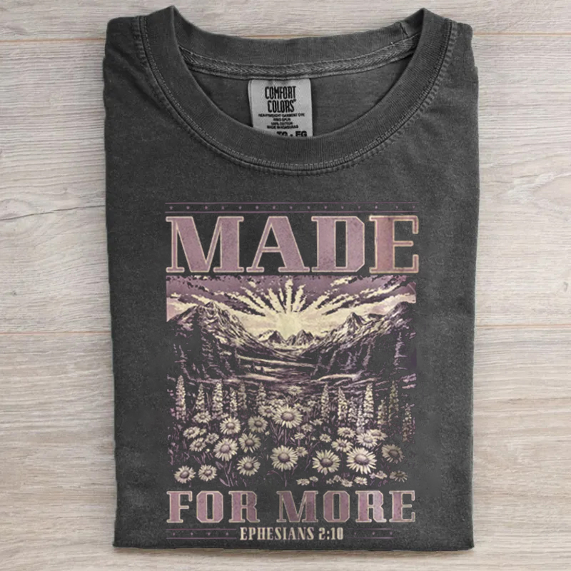Made For More T-shirt
