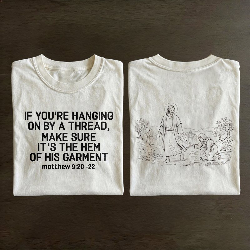 It's The Hem Of His Garment T-shirt