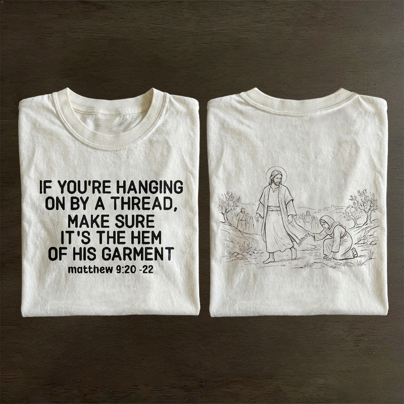 It's The Hem Of His Garment T-shirt