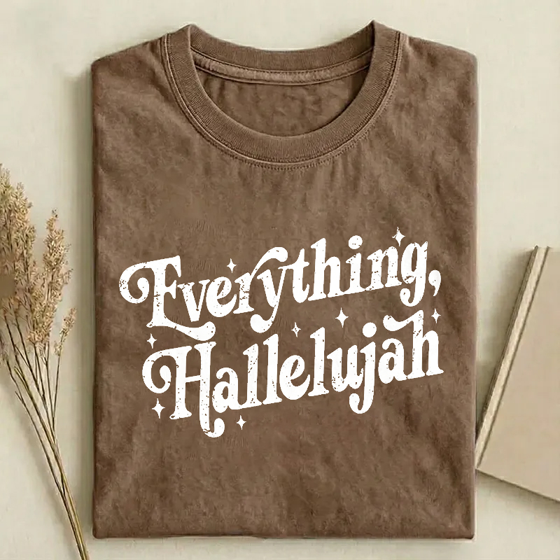 Everything Hallelujah T-shirt