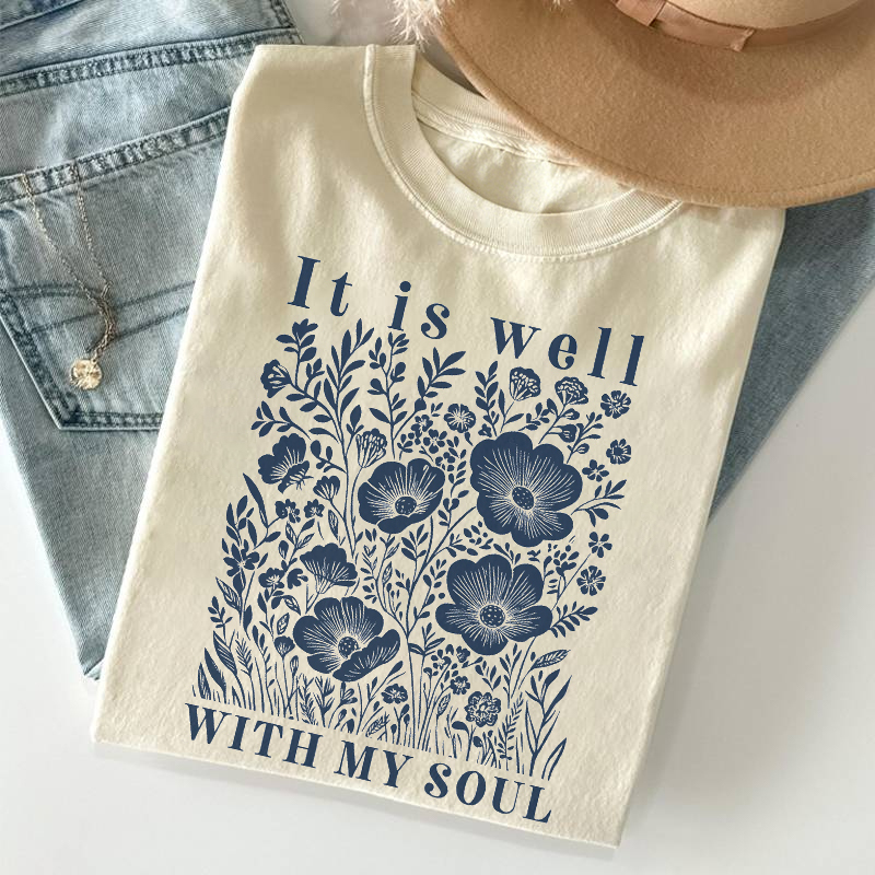 It Is Well With My Soul T-shirt