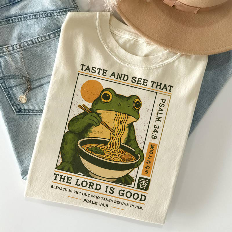 Taste And See That The Lord Is Good T-shirt