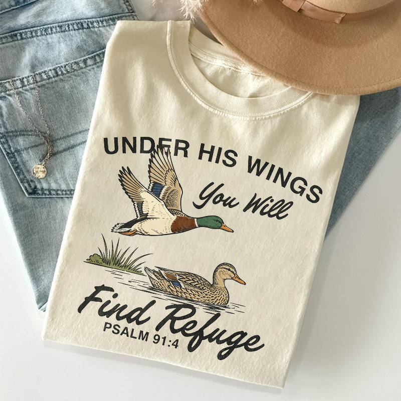 Under His Wings You Will Find Refuge Christian Duck T-shirt